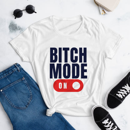 Bitch Mode t-shirt